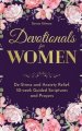 Devotionals for Women: De-Stress and Anxiety Relief. 52-Week Guided Scriptures and Prayers