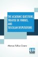 The Academic Questions, Treatise De Finibus, And Tusculan Disputations: Of M. T. Cicero With A Sketch Of The Greek Philosophers Mentioned By Cicero. L