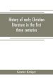 History of early Christian literature in the first three centuries