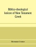 Biblico-theological Lexicon Of New Testament Greek