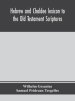 Hebrew and Chaldee lexicon to the Old Testament Scriptures; translated, with additions, and corrections from the author's Thesaurus and other works