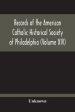 Records Of The American Catholic Historical Society Of Philadelphia (Volume Xiv)