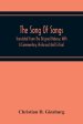 The Song Of Songs: Translated From The Original Hebrew, With A Commentary, Historical And Critical