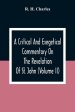 A Critical And Exegetical Commentary On The Revelation Of St. John (Volume II)