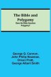 The Bible and Polygamy: Does the Bible Sanction Polygamy?