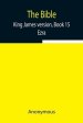 The Bible, King James version, Book 15; Ezra