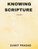 KNOWING SCRIPTURE VOLUME I