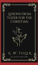 Lessons from Tozer for the Christian