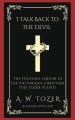 I Talk Back to the Devil: The Fighting Fervor of the Victorious Christian (The Tozer Pulpit)