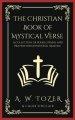 The Christian Book of Mystical Verse: A Collection of Poems, Hymns, and Prayers for Devotional Reading