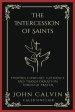 The Intercession of Saints: Finding Comfort, Guidance and Transformation Through Prayer (Grapevine Press)