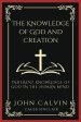 The Knowledge of God and Creation: Inherent Knowledge of God in the Human Mind (Grapevine Press)