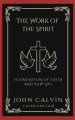 The Work of the Spirit: Foundation of Faith and New Life (Grapevine Press)