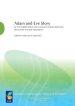 Adam and Eve Story vol. 1: In the Hebrew Bible and in Ancient Jewish Writings Including the New Testament