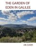 THE GARDEN OF EDEN IN GALILEE