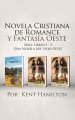 Novela Cristiana De Romance Y Fantasia Oeste Serie