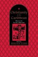 Christianity in the Caribbean: Essays on Church History