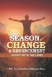 Season Of Change & Advancement: 40 Days With The Lord