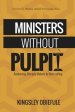 MINISTERS WITHOUT PULPIT: Reawakening Disciple Makers to their Calling