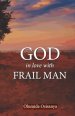 God in love with Frail Man