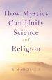 How Mystics Can Unify Science and Religion