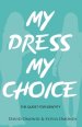 My Dress My Choice: The Quest for Identity