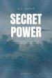 Secret Power: The Secret of Success in Christian Life and Work (Easy to Read Layout)