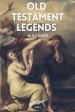 Old Testament Legends: Illustrated - Easy to Read Layout