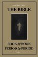 The Bible Book by Book and Period by Period : A Manual For the Study of the Bible (Easy to Read Layout)