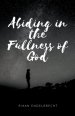 Abiding in the Fullness of God