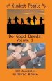 The Kindest People Who Do Good Deeds: Volume 1