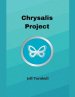 Chrysalis Project