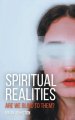 Spiritual Realities - Are We Blind To Them?