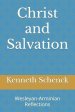 Christ and Salvation: Wesleyan-Arminian Reflections