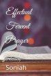 Effectual Fervent Prayer: Praying the Word of God Effectively