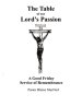 The Table of Our Lord's Passion: A Good Friday Service of Remembrance