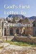 God's First Letter To The Corinthians