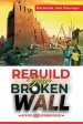 REBUILDING YOUR BROKEN WALL: With Over 400 Uncommon Prayers