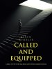 Called and Equipped: A Bible Study for Teachers and Other Harried Souls