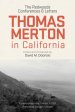 Thomas Merton in California: The Redwoods Conferences and Letters