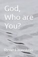 God, Who are You?