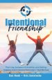 Intentional Friendship: That Step Between Friendship and Dating