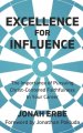 Excellence for Influence: The Importance of Pursuing Christ-Centered Faithfulness in Your Career