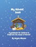 My Advent Book: A book to celebrate the season of Advent