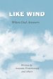 Like Wind: When God Answers