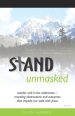 STAND unmasked: wander well in the wilderness--revealing obstructions and outcomes that impede our walk with Jesus