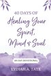 40 Days of Healing Your Spirit, Mind, and Soul