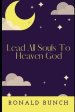 Lead All Souls To Heaven God