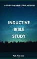 Inductive Bible Study: A Guide on Bible Study Methods