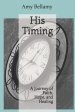 His Timing: A Journey of Faith, Hope, and Healing